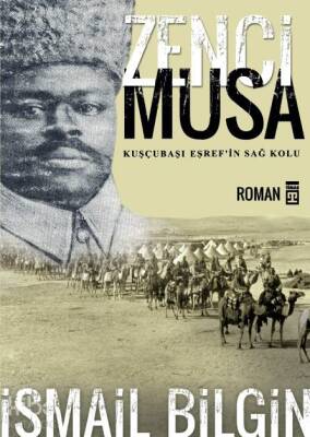 Zenci Musa Kuşçubaşı Eşrefin Sağ Kolu - 1
